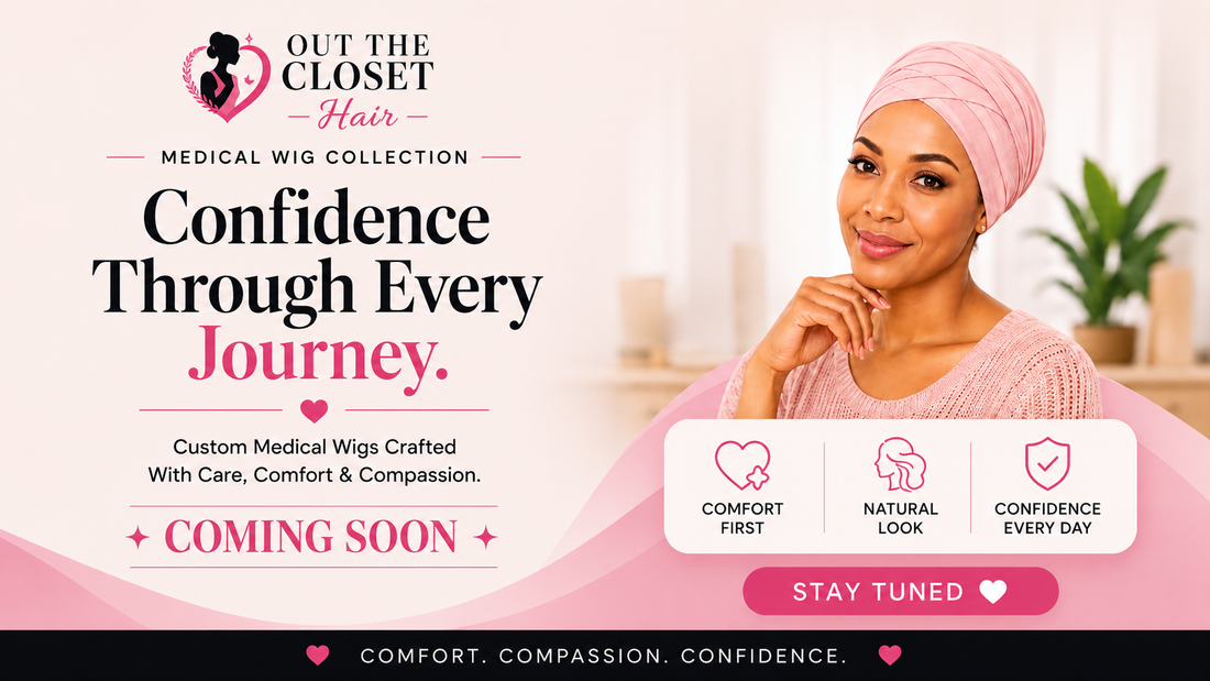 Coming Soon: The Out The Closet Beauty Medical Wig Collection